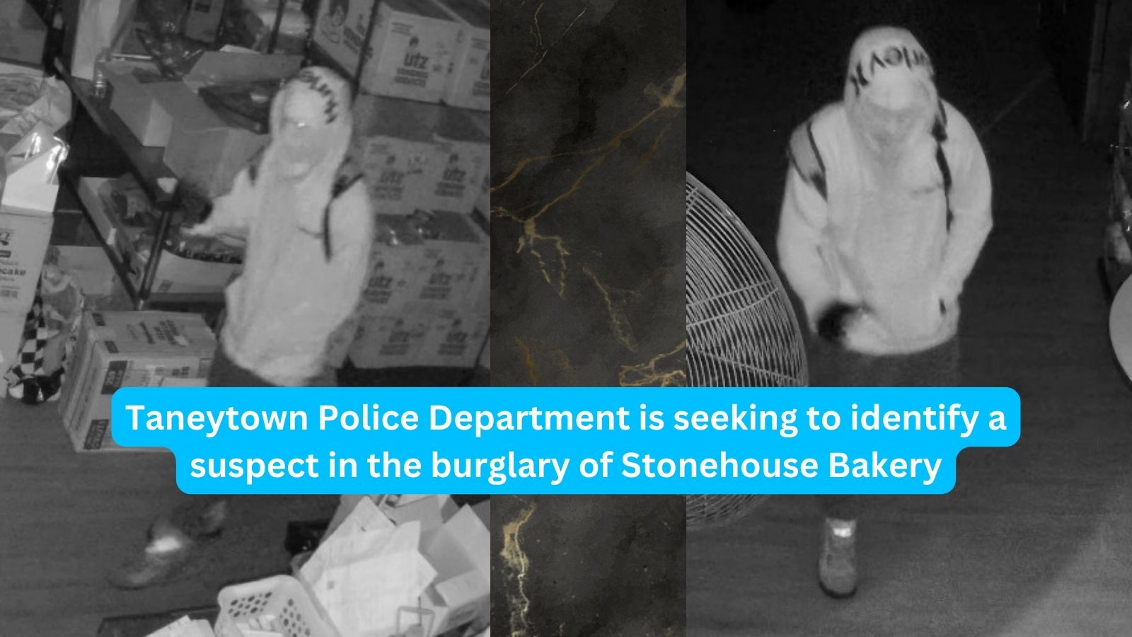 Taneytown Police Department is seeking to identify a suspect in the burglary of Stonehouse Bakery